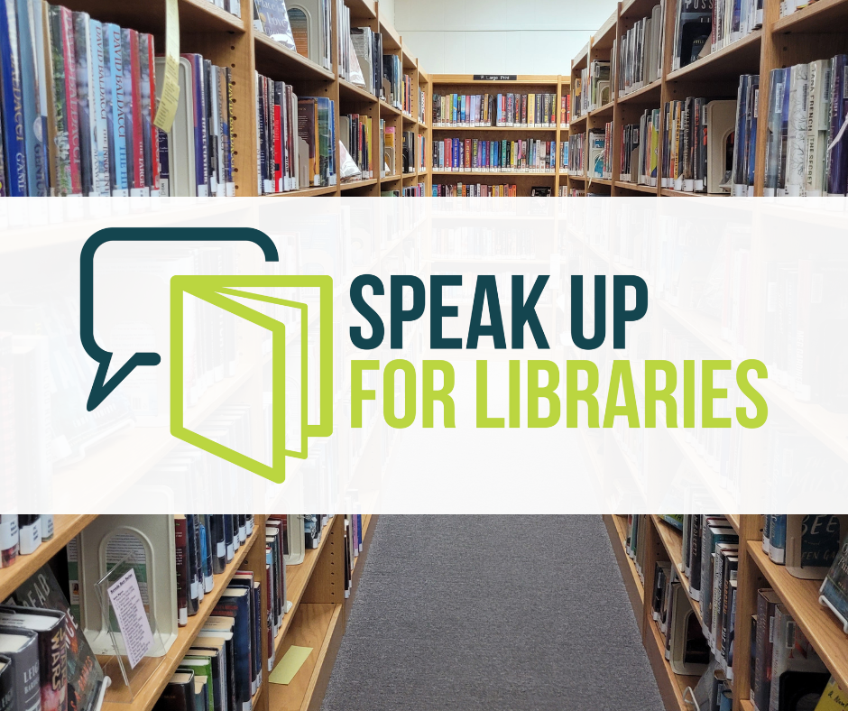 An image of the Speak Up for Libraries campaign logo. This image has a link that goes to the Speak Up for Libraries website