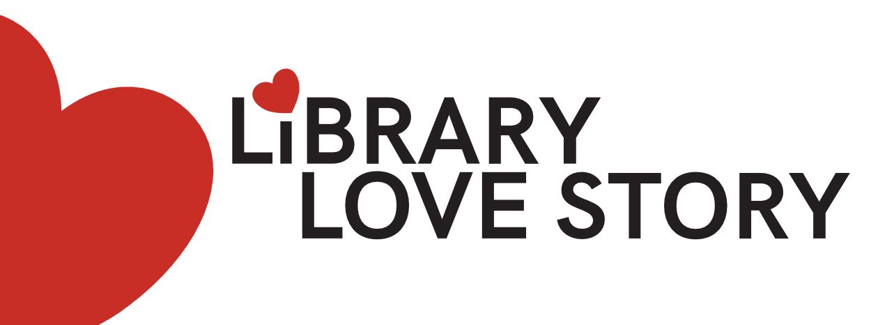 A graphic that reads "Library Love Story" with a heart on the left side of the text